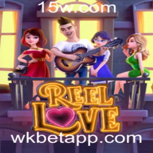 Descubra o Mundo Empolgante de ReelLove e wkbet